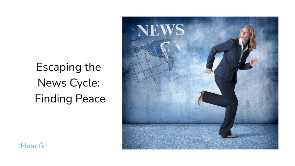 Escaping the News Cycle: Finding Peace